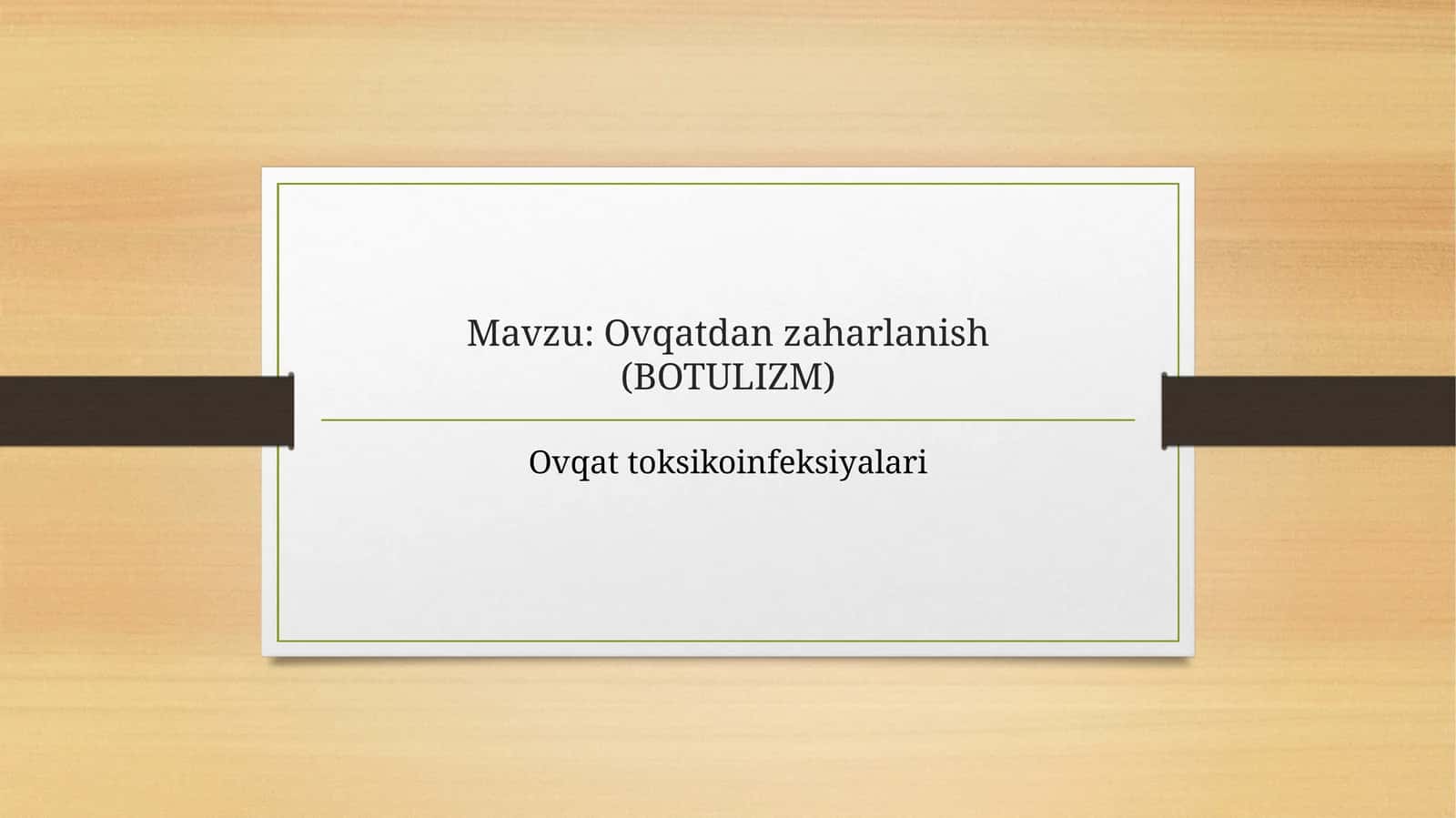 Ovqatdanzaharlanish(BOTULIZM) 1