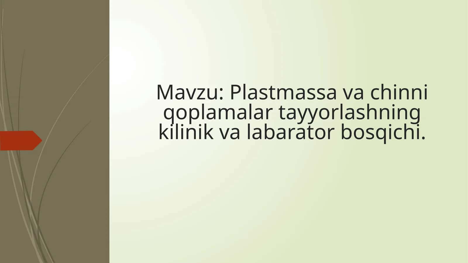 Plastmassa va chinni qoplamalar tayyorlashning kilinik va labarator bosqichi 1