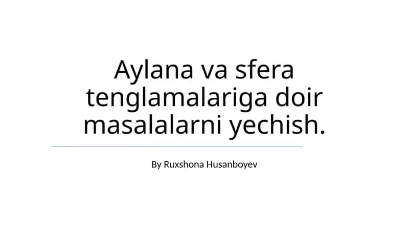 Aylana va sfera tenglamalariga doir masalalarni yechish 1
