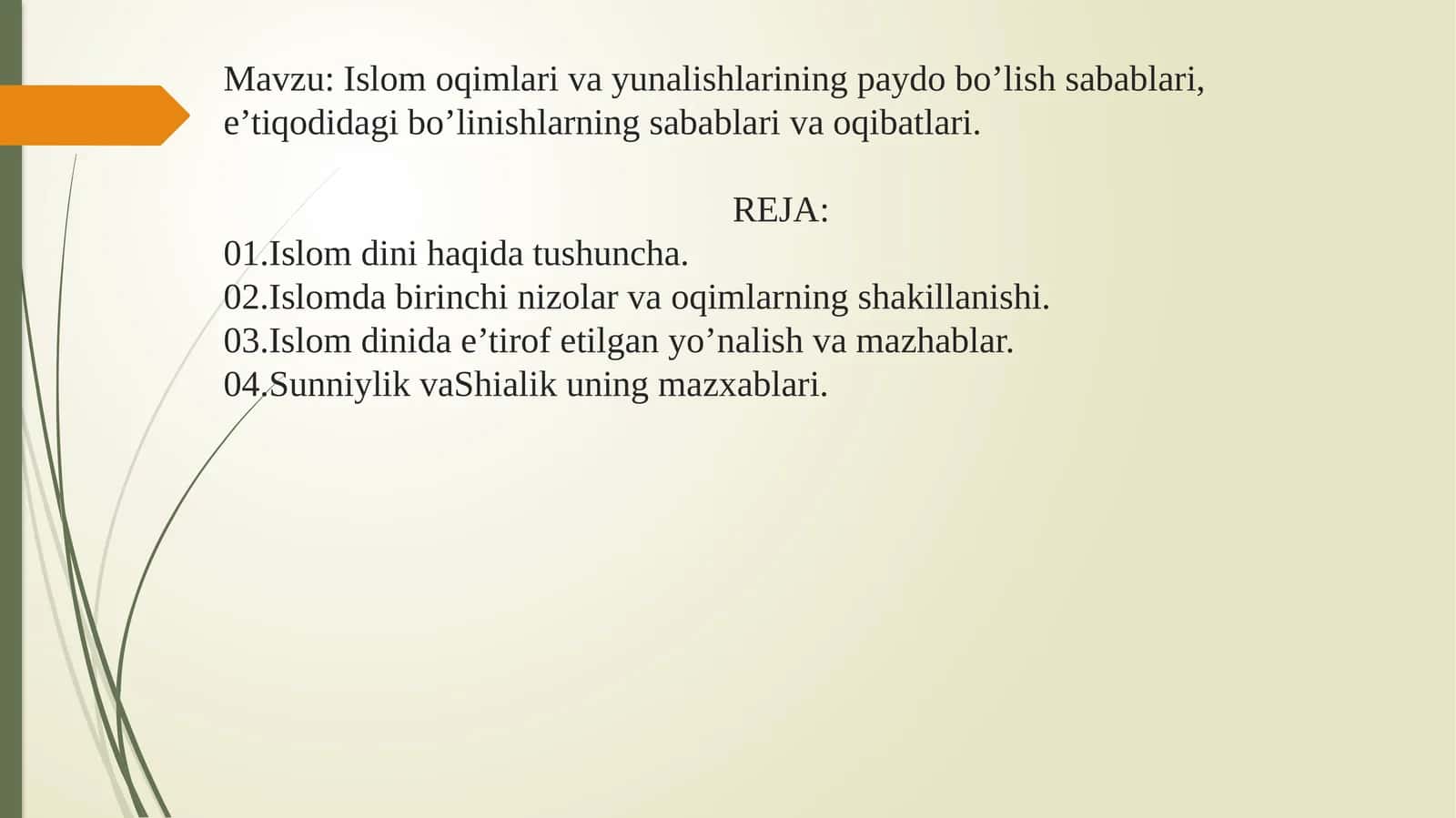 Islom oqimlari va yunalishlarining paydo bo’lish sabablari, e’tiqodidagi bo’linishlarning sabablari va oqibatlari 1