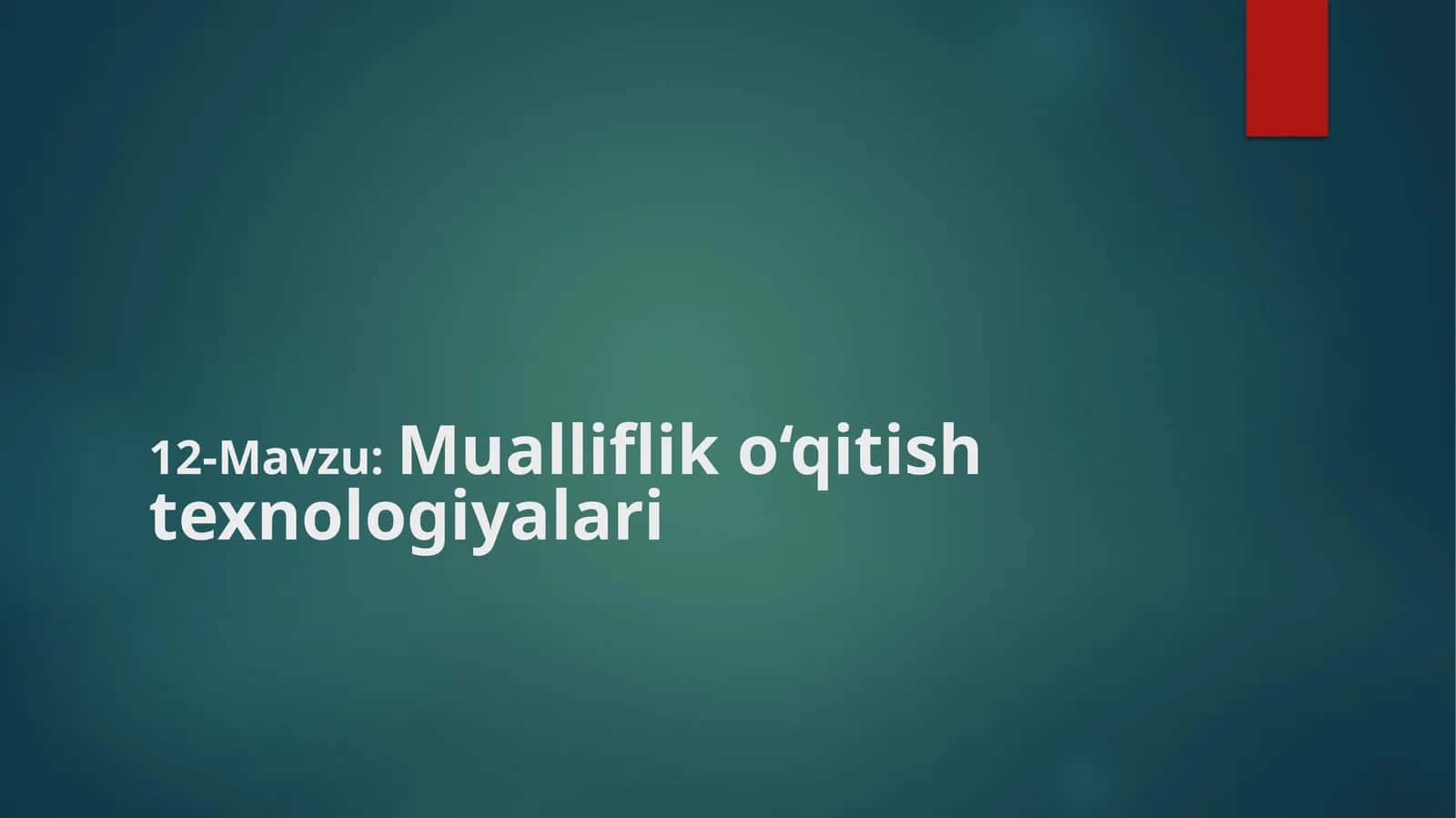 Mualliflik o‘qitish texnologiyalari 1