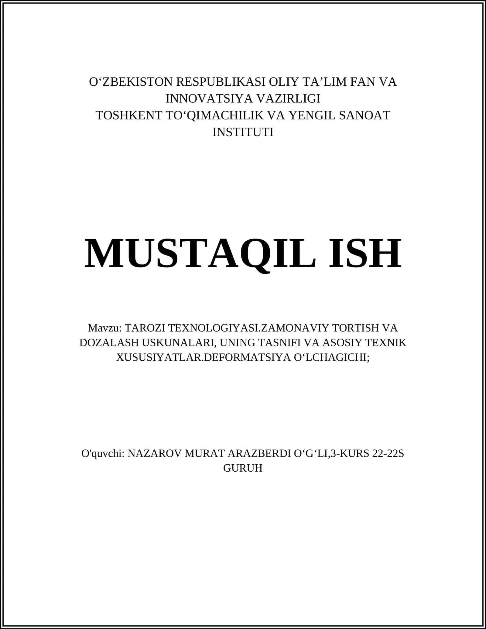 TAROZI TEXNOLOGIYASI.ZAMONAVIY TORTISH VA DOZALASH USKUNALARI, UNING TASNIFI VA ASOSIY TEXNIK XUSUSIYATLAR.DEFORMATSIYA OʻLCHAGICHI 1