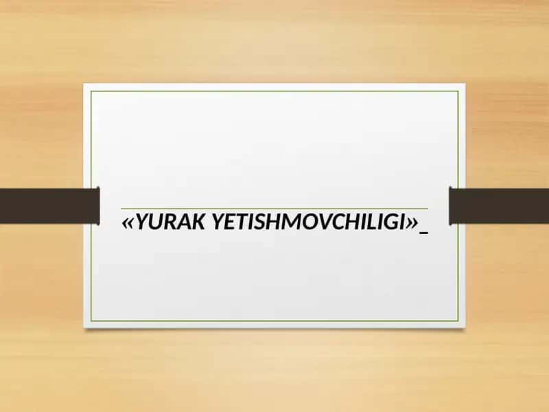 YURAK YETISHMOVCHILIGI 1