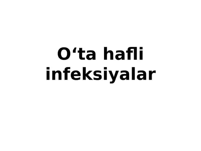 O‘ta hafli infeksiyalar 1