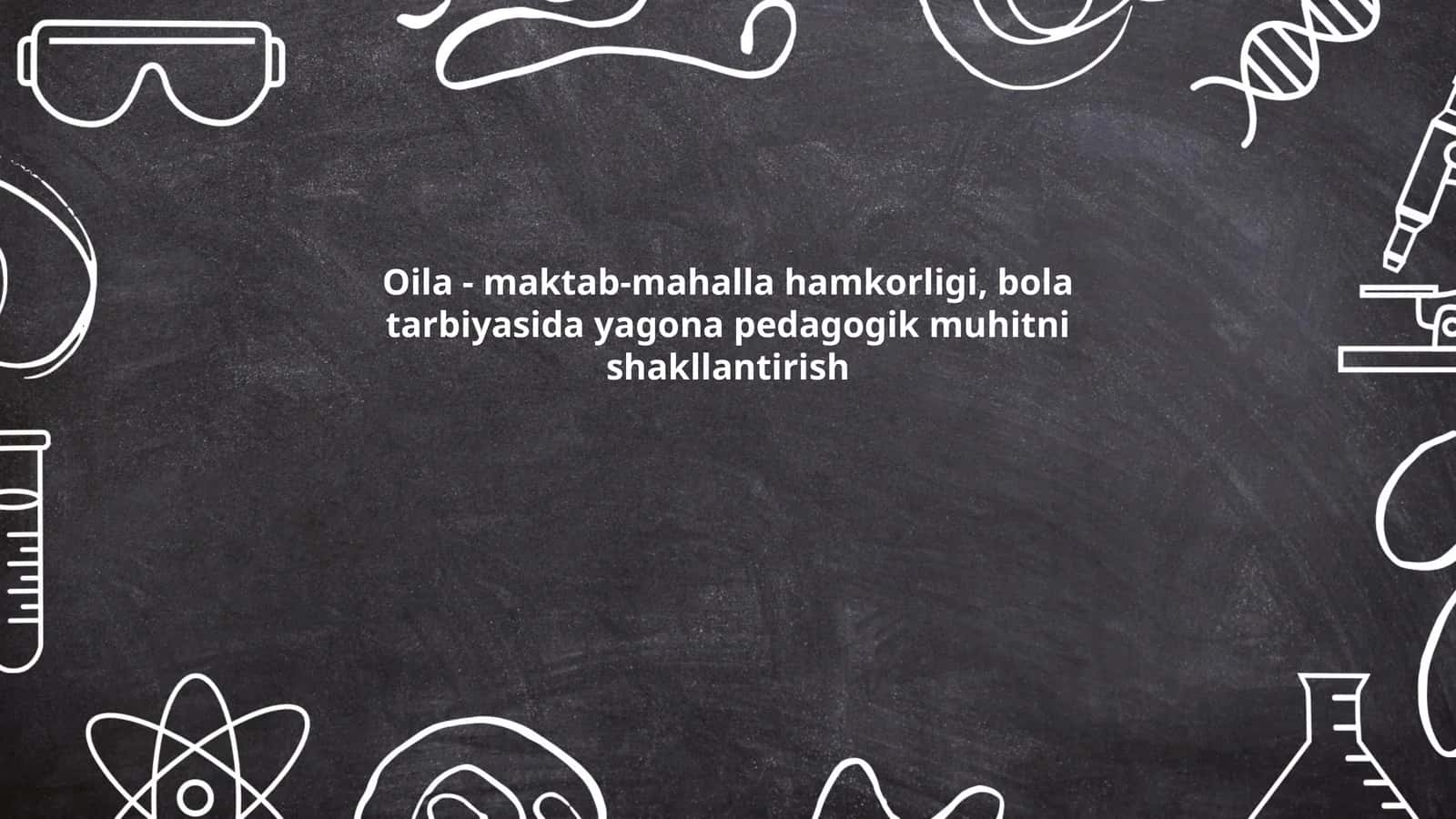 Oila - Maktab-Mahalla Hamkorligi 1