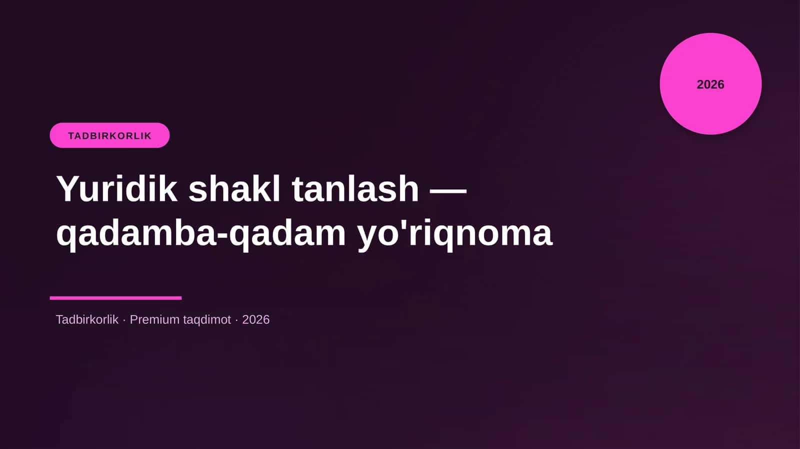 Yuridik shakl tanlash — qadamba-qadam yo'riqnoma 1