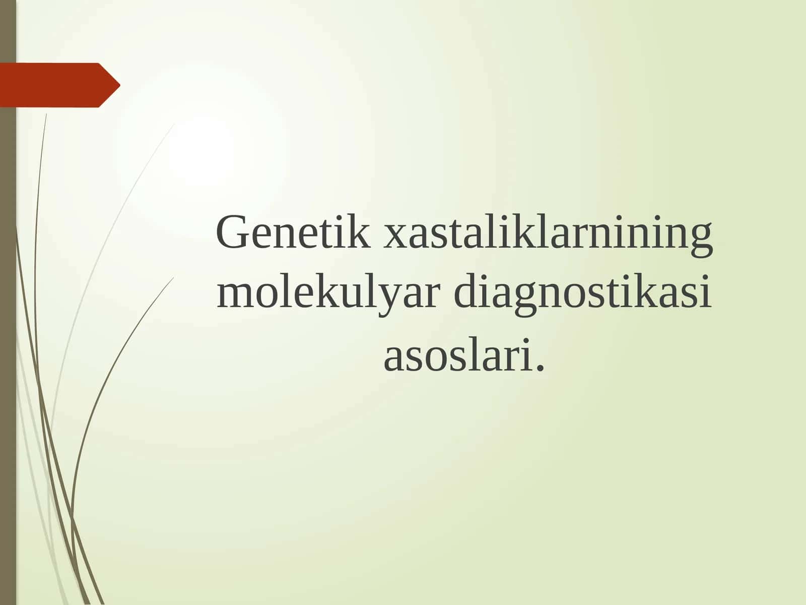 Genetik xastaliklarning molekulyar diagnostika asoslari 1