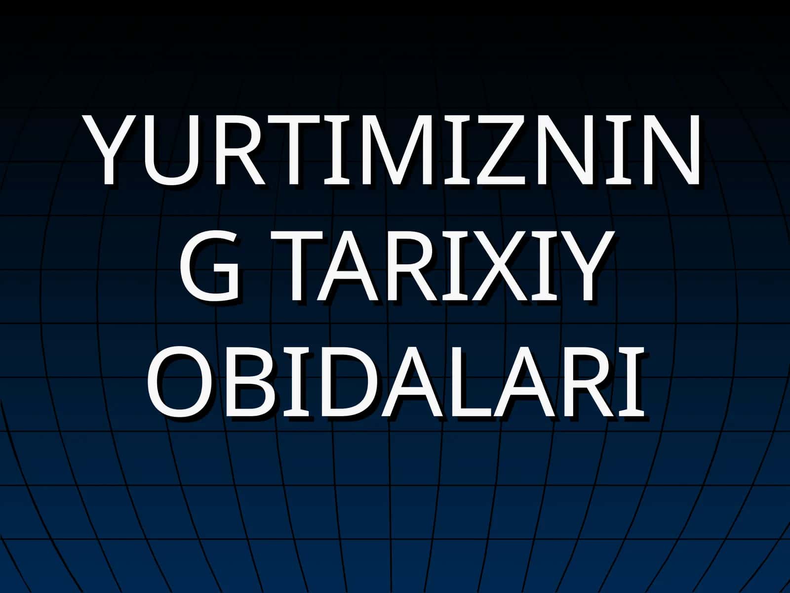 YURTIMIZNING TARIXIY OBIDALARI 1