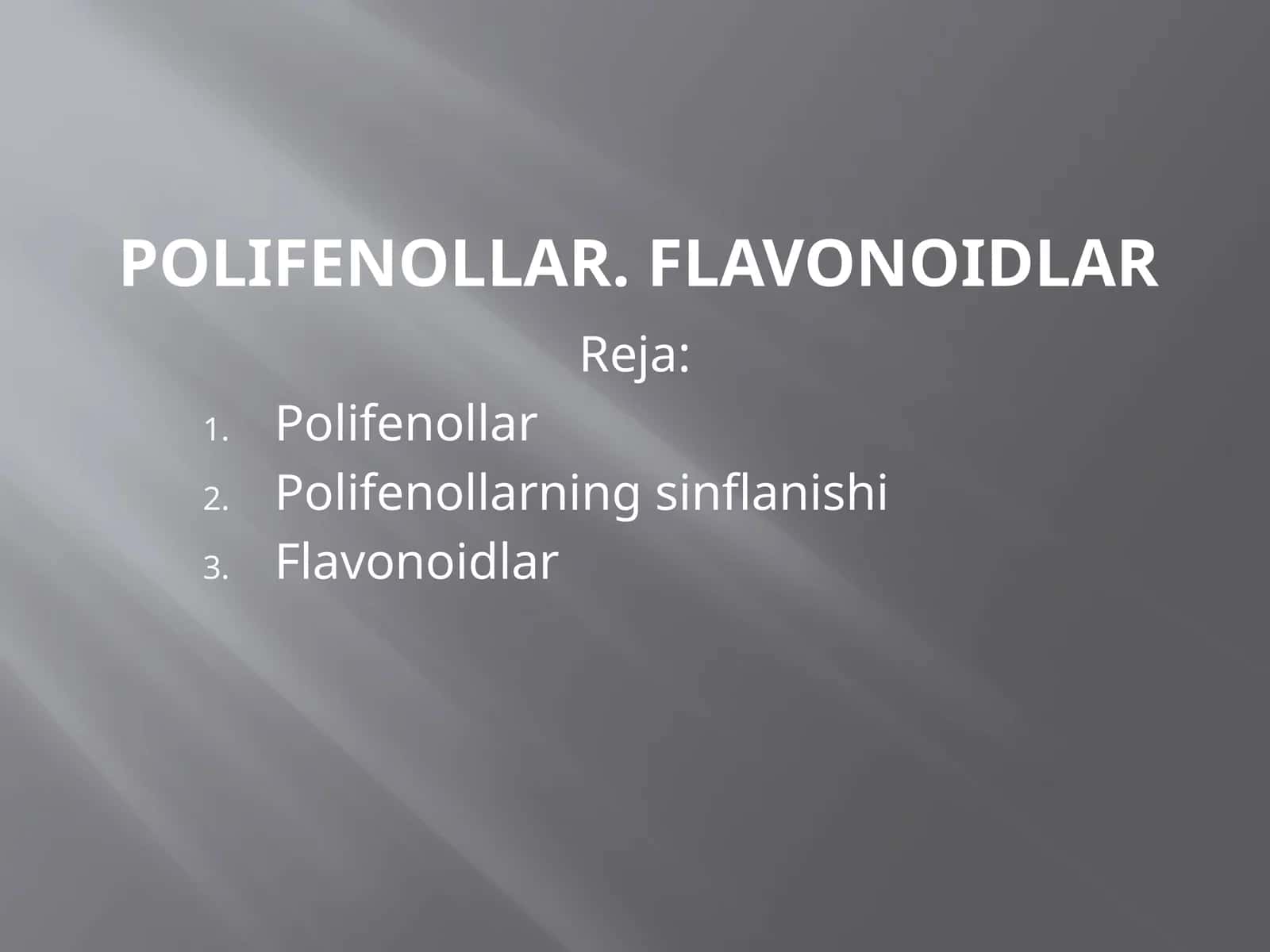 Polifenollar. Flavonoidlar 1