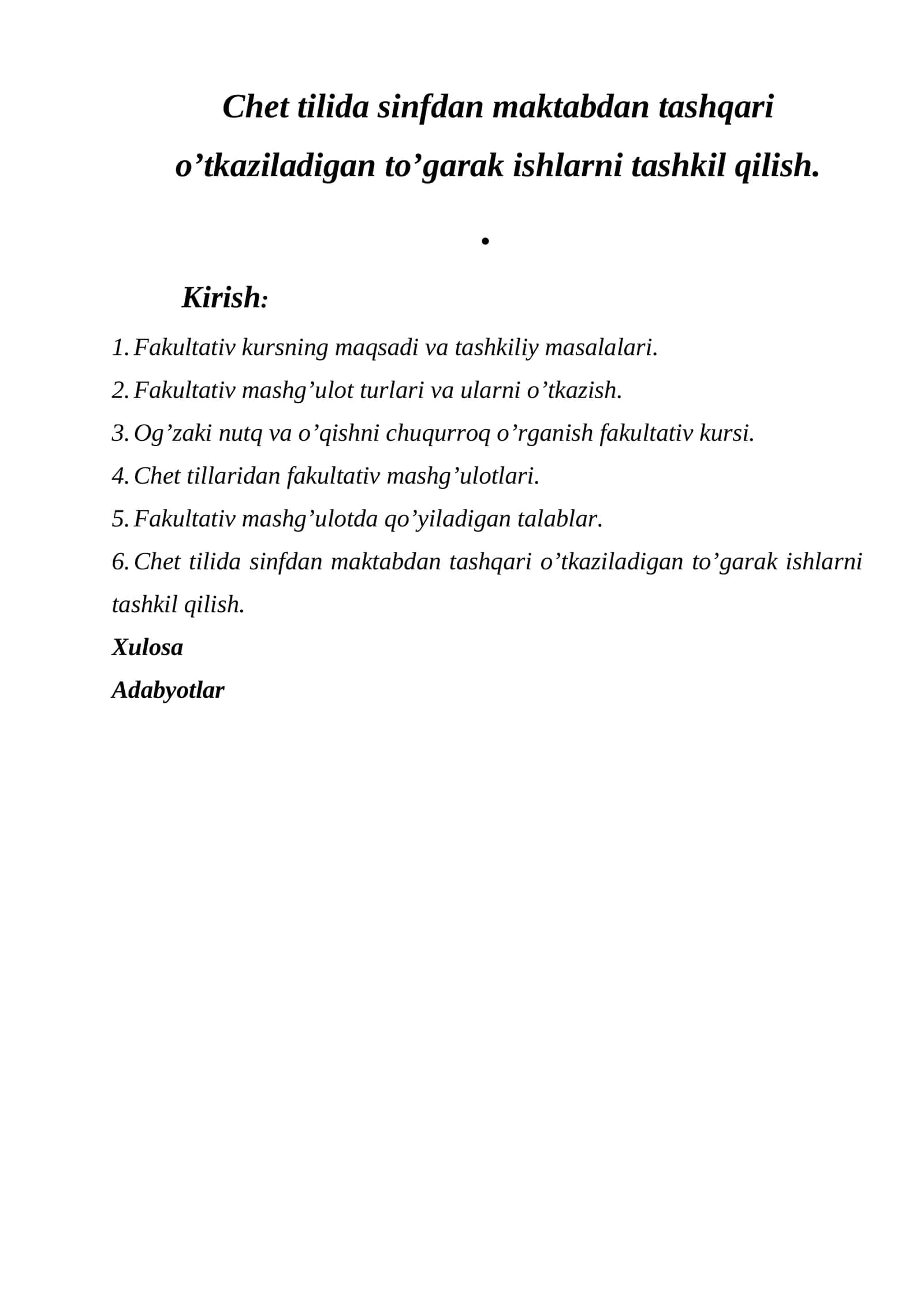 Chet tilida sinfdan maktabdan tashqari o’tkaziladigan to’garak ishlarni tashkil qilish. 1