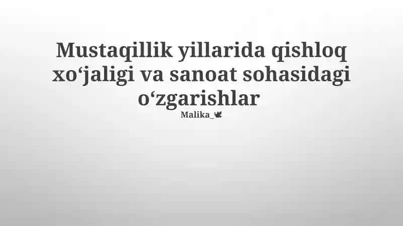 Mustaqillik yillarida qishloq xoʻjaligi va sanoat sohasidagi oʻzgarishlar