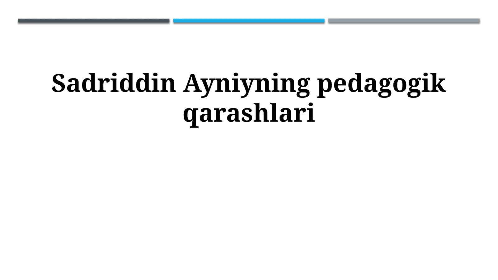Sadriddin Ayniyning pedagogik qarashlari 1
