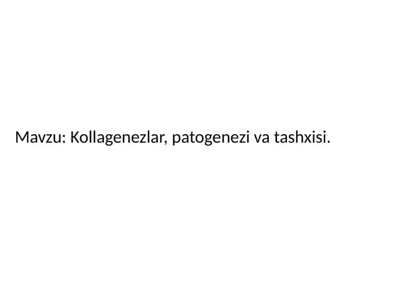 Kollagenezlar, patogenezi va tashxisi. 1