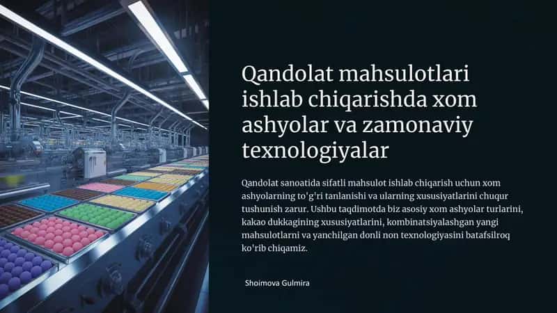 Qandolat mahsulotlari ishlab chiqarishda xom ashyolar va zamonaviy texnologiyalar 1