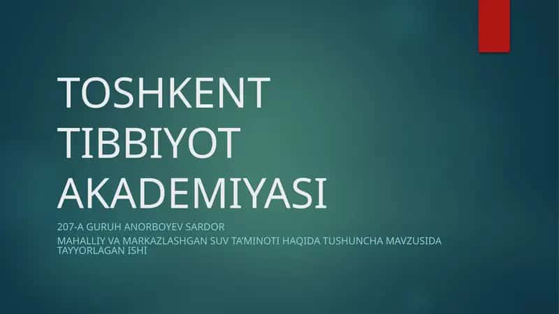 MAHALLIY VA MARKAZLASHGAN SUV TA’MINOTI HAQIDA TUSHUNCHA MAVZUSIDA TAYYORLAGAN ISHI 1