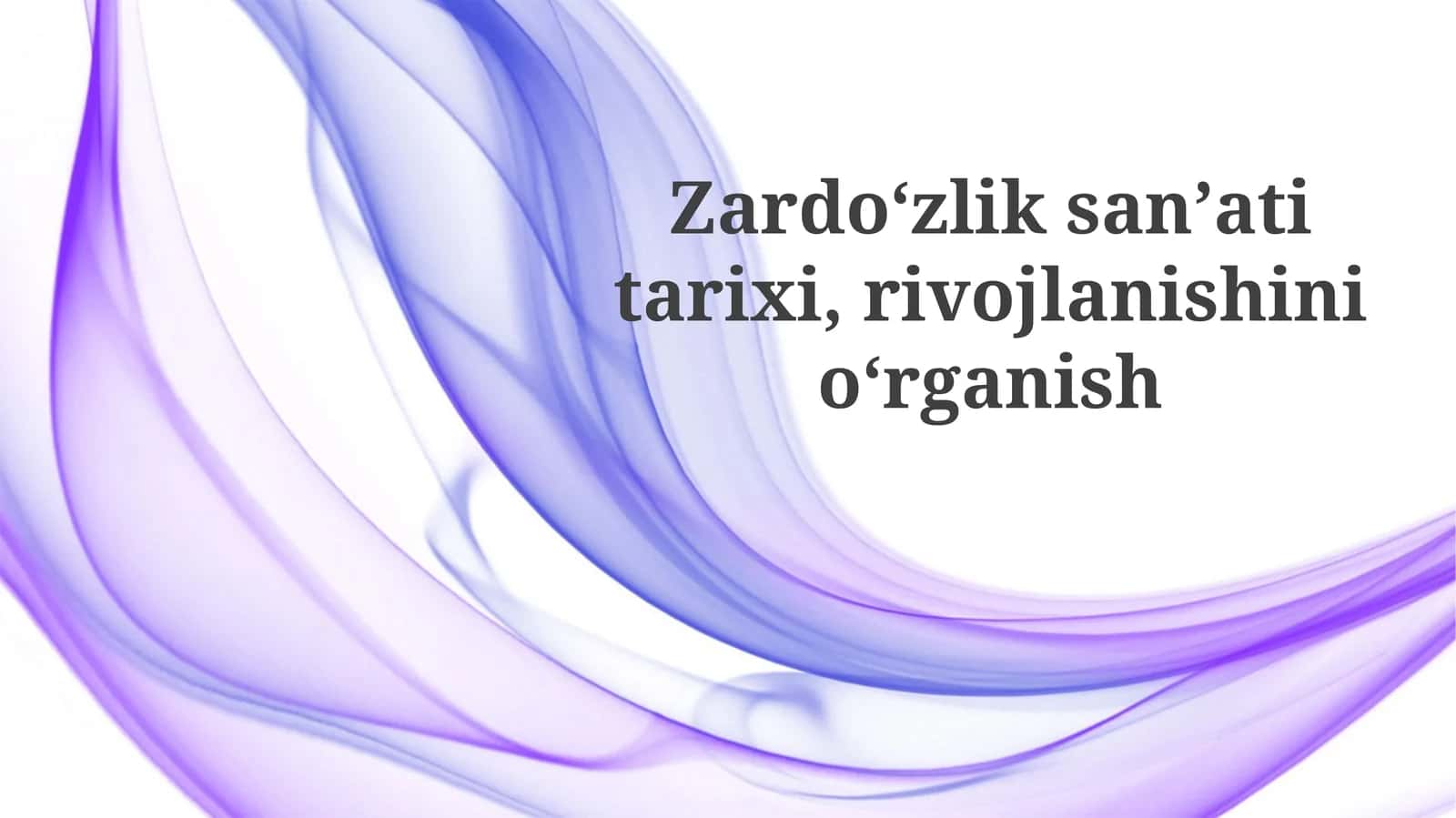 Zardoʻzliksanʼatitarixi,rivojlanishinioʻrganish 1