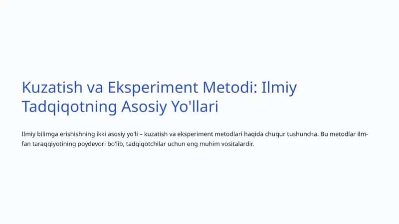 Kuzatish va Eksperiment Metodi: Ilmiy Tadqiqotning Asosiy Yo'llari 1