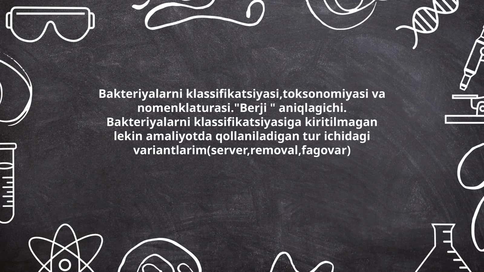 Bakteriyalarni klassifikatsiyasi,toksonomiyasi va nomenklaturasi."Berji " aniqlagichi 1