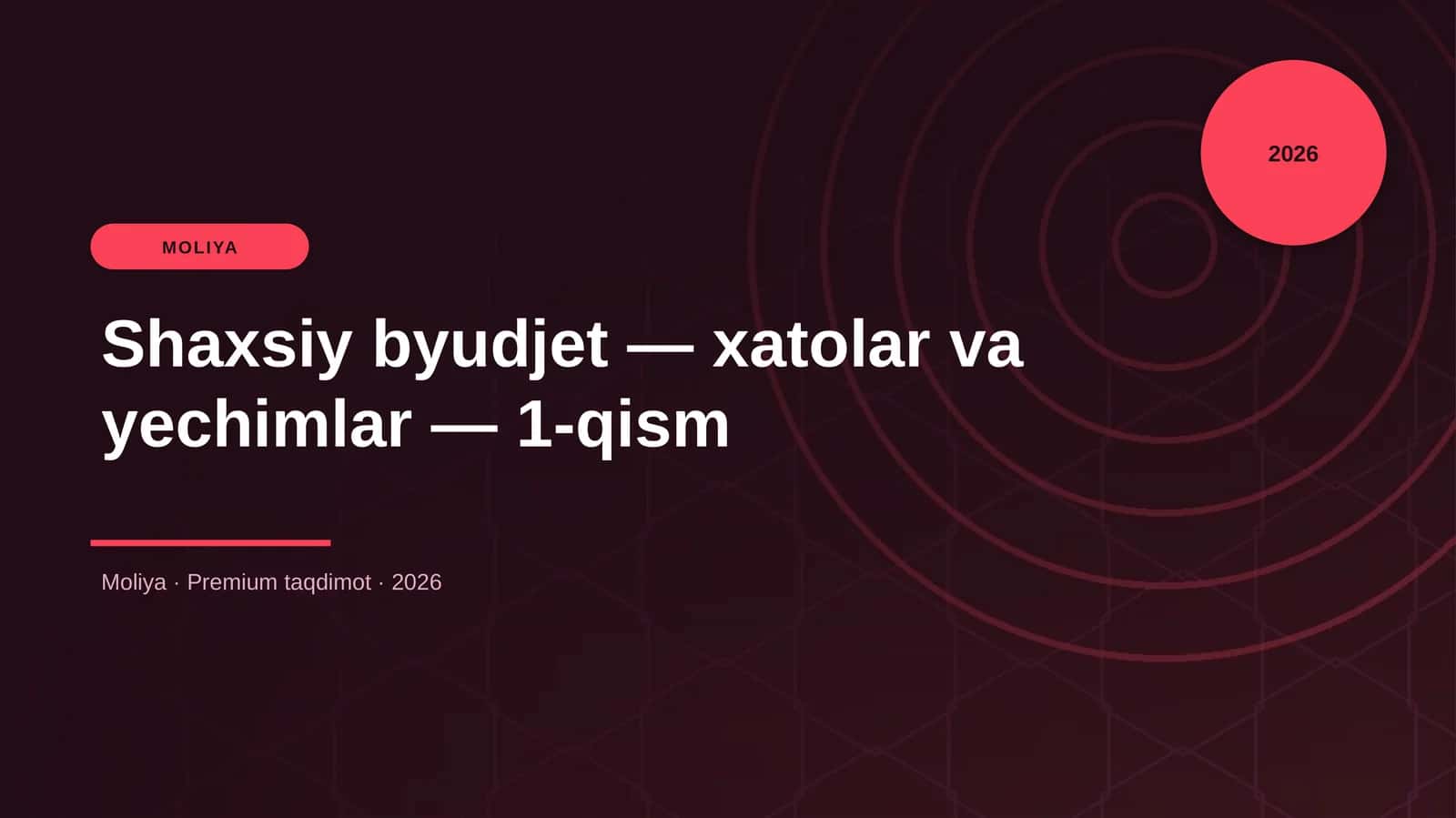 Shaxsiy byudjet — xatolar va yechimlar — 1-qism 1