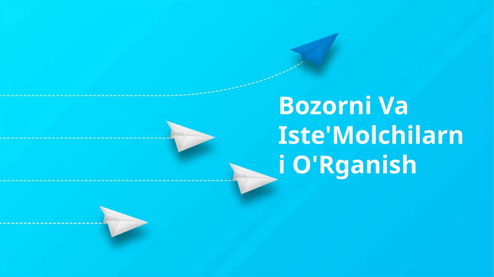 Bozorni Va Iste'Molchilarni O'Rganish 1