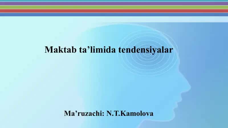 Maktab ta’limida tendensiyalar 1