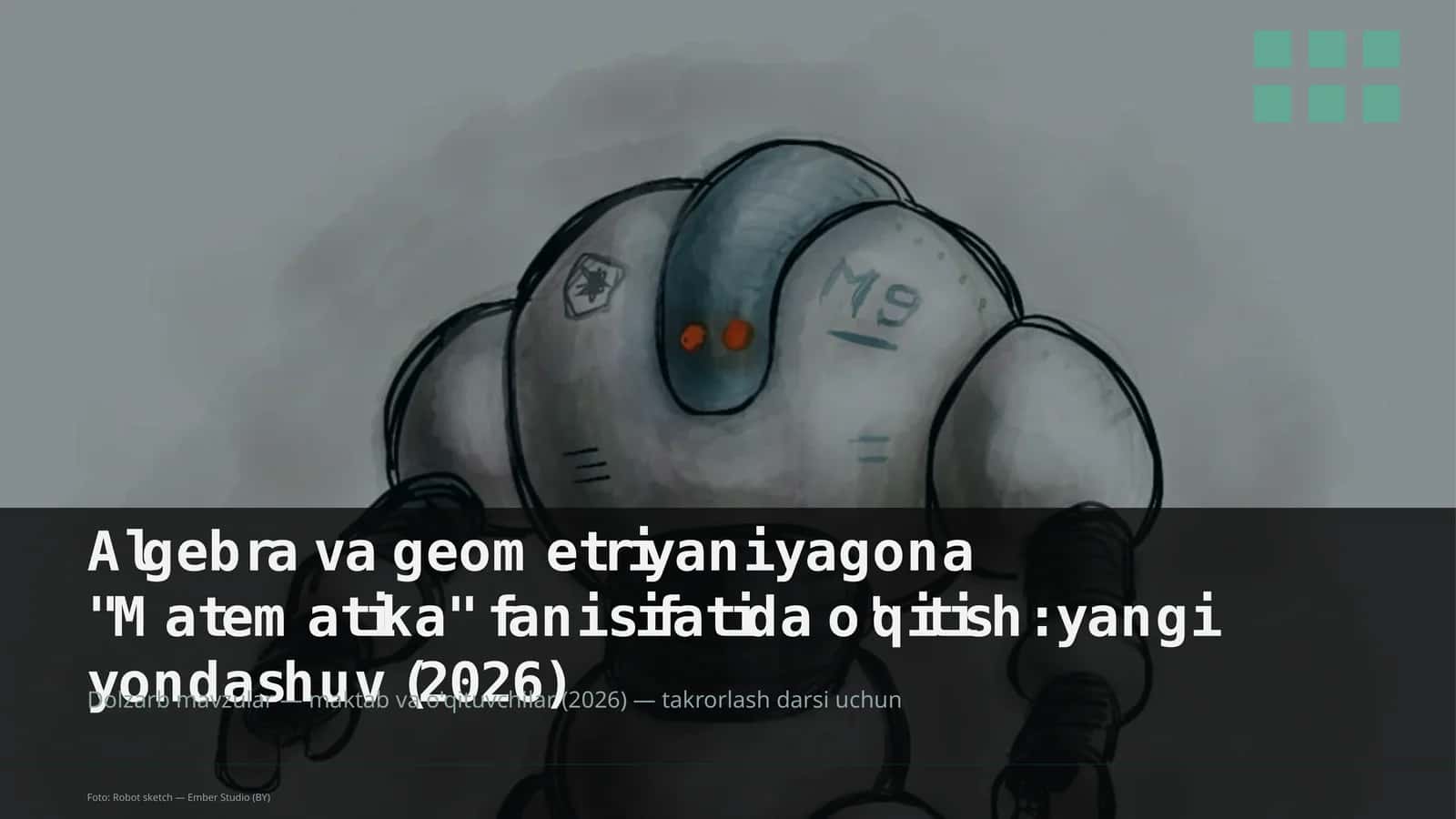 Algebra va geometriyani yagona "Matematika" fani sifatida o'qitish: yangi yondashuv 1