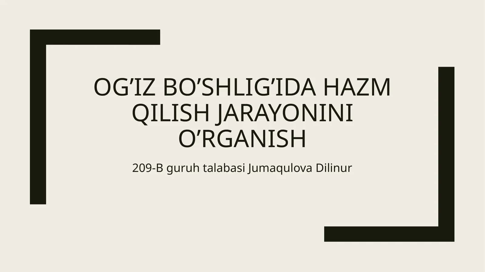 Og’iz bo’shlig’i hazm qilish jarayonini o’rganish 1
