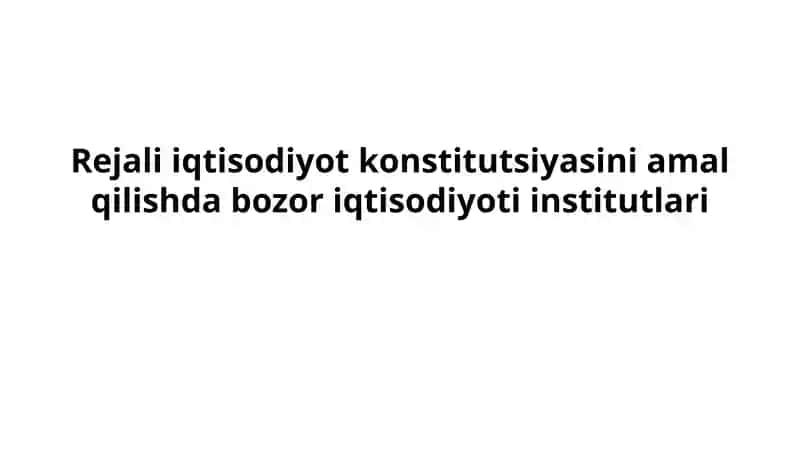 Bozor iqtisodiyoti institutlari 1
