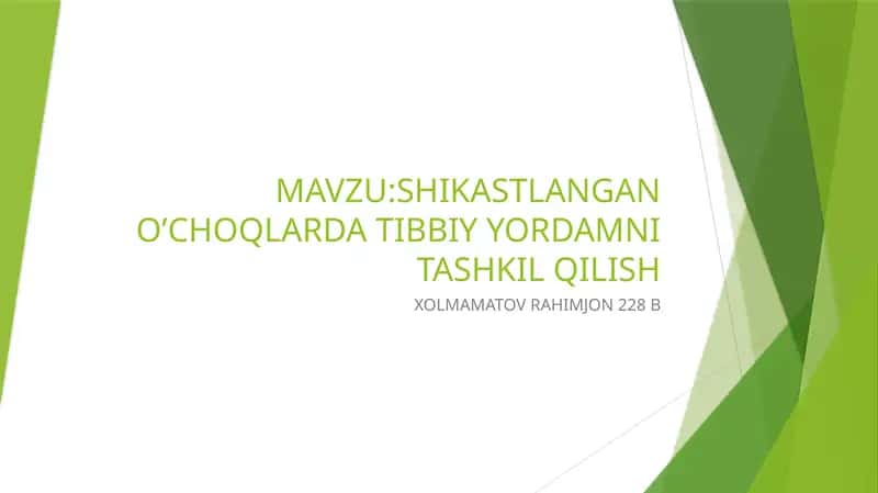 SHIKASTLANGAN O’CHOQLARDA TIBBIY YORDAMNI TASHKIL QILISH 1