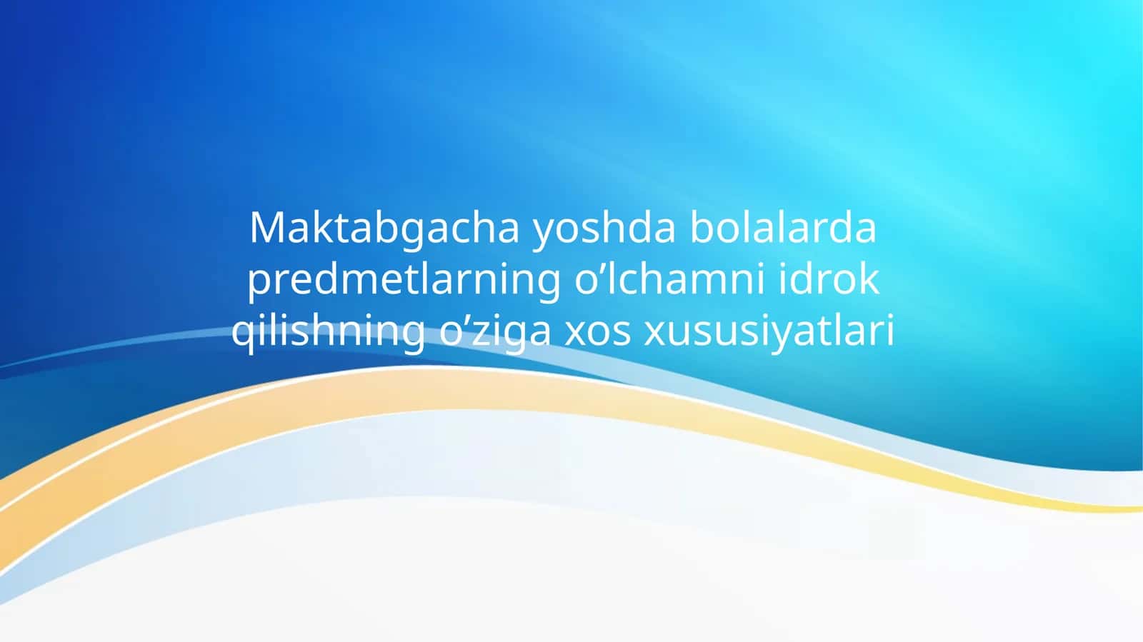 Maktabgacha yoshdagi bolalarda predmetlarning o’lchamni idrok qilishning o‘zi g’axos uslubi 1