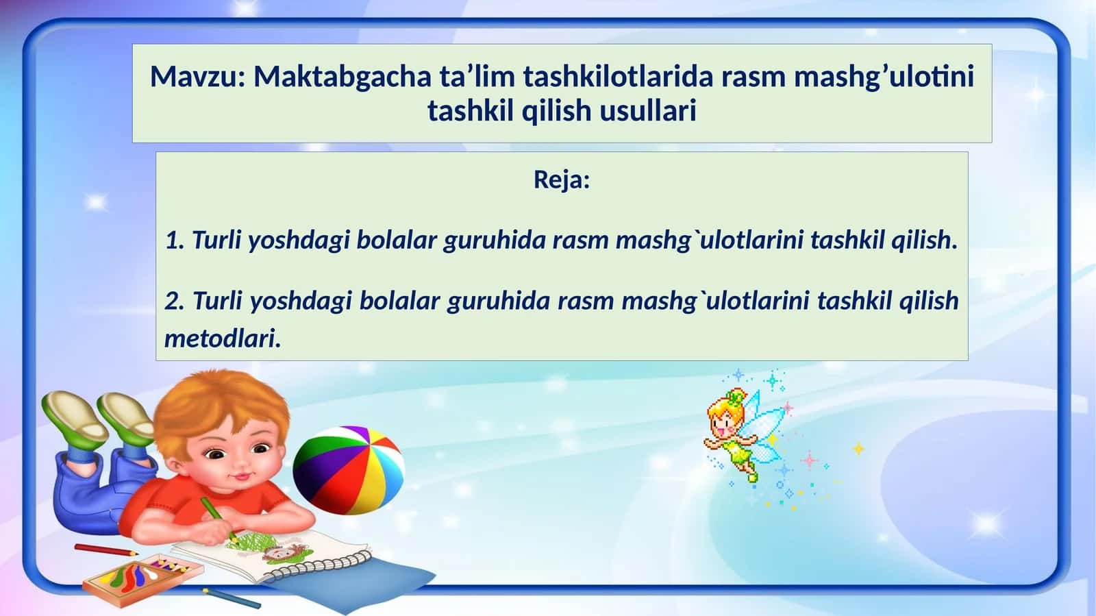 Maktabgacha ta’lim tashkilotlarida rasm mashg’ulotini tashkil qilish usullari 1