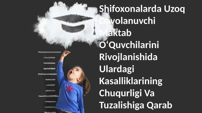 Shifoxonalarda Uzoq Davolanuvchi Maktab OʻQuvchilarini Rivojlanishida Ulardagi Kasalliklarining Chuqurligi Va Tuzalishiga Qarab Pedagogik Modellarini Tanlash 1