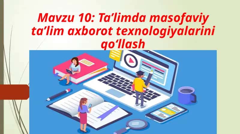 Ta’limda masofaviy ta’lim axborot texnologiyalarini qo‘llash 1