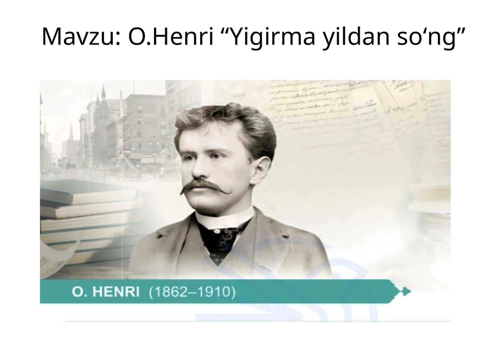 O.Henri “Yigirma yildan soʻng” 1
