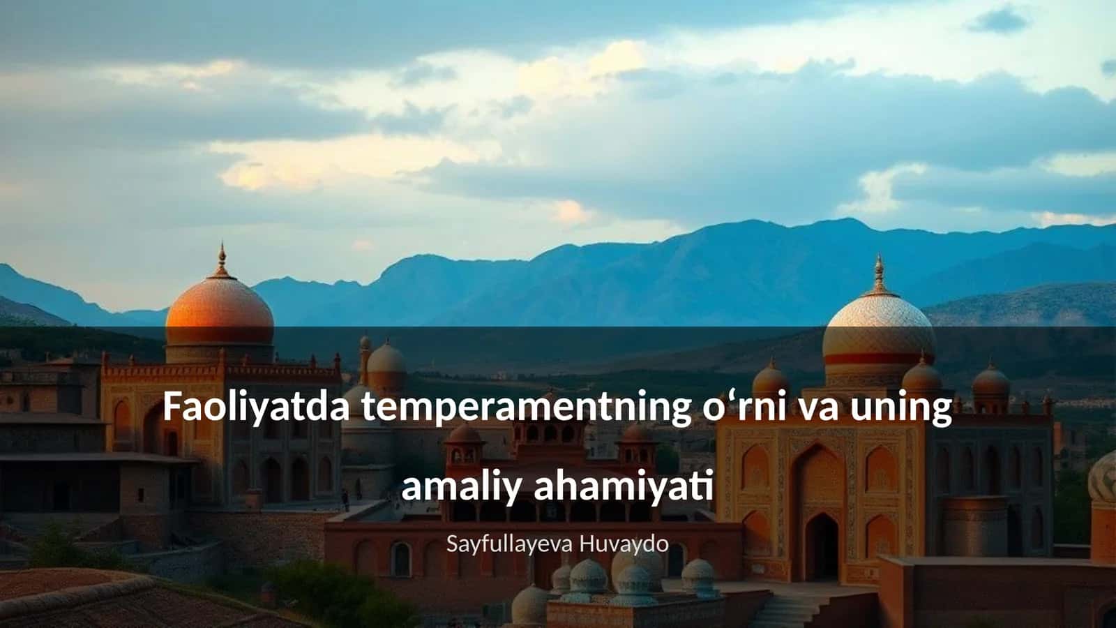 Faoliyatda temperamentning oʻrni va uning amaliy ahamiyati 1