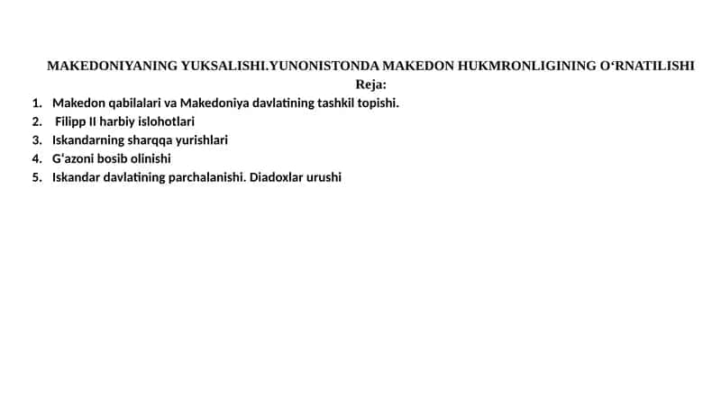 MAKEDONIYANING YUKSALISHI.YUNONISTONDA MAKEDON HUKMRONLIGINING O‘RNATILISHI 1