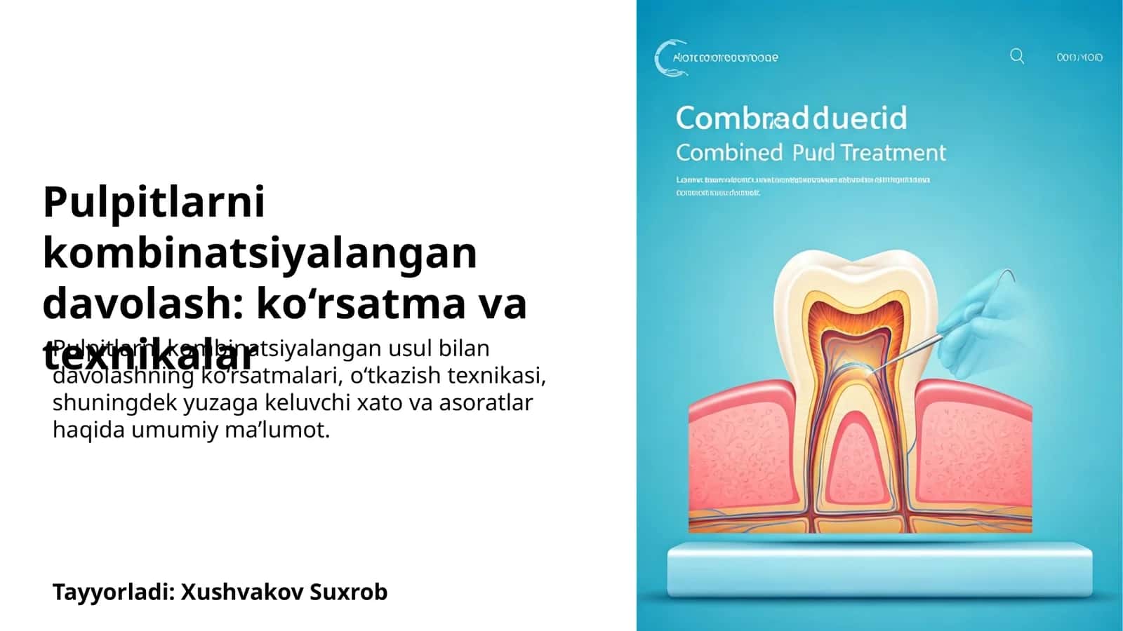 Pulpitlarni kombinatsiyalangan davolash: ko‘rsatma va texnikalar 1