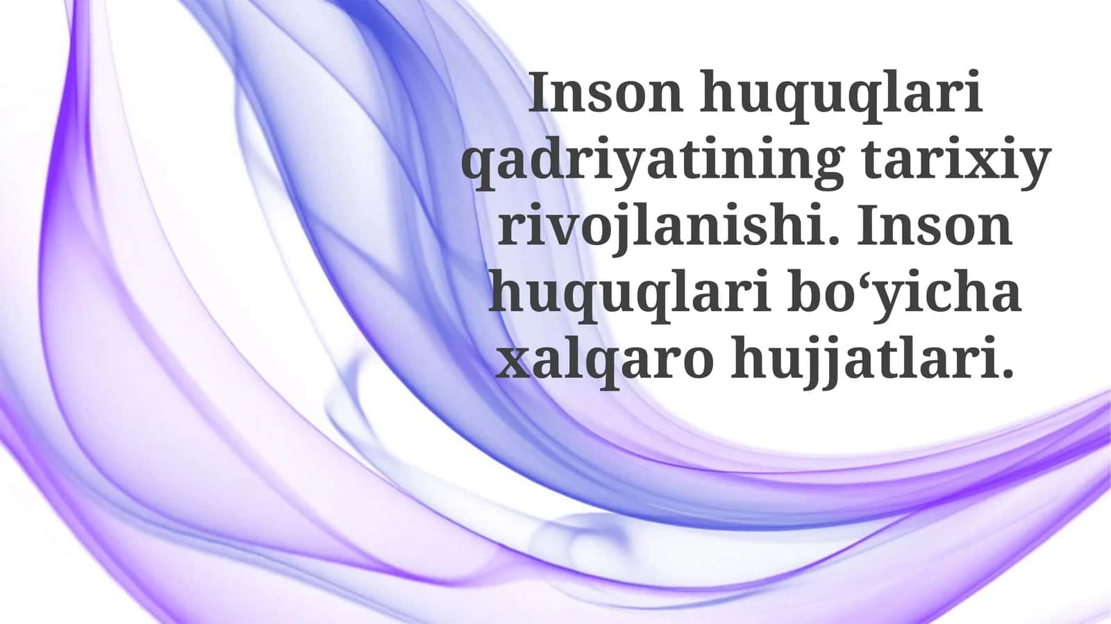 Inson huquqlari qadriyatining tarixi yurishdar 1