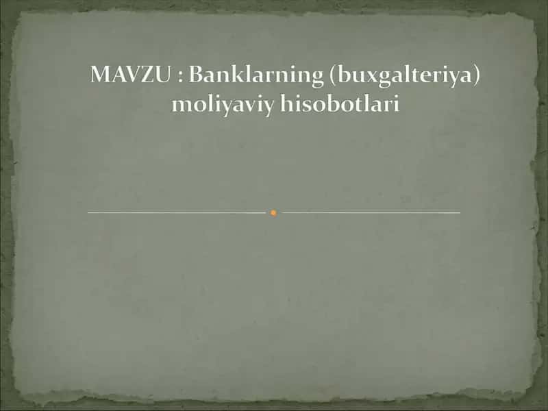 Bank buxgalteriya hisobotlarining tuzilishi 1