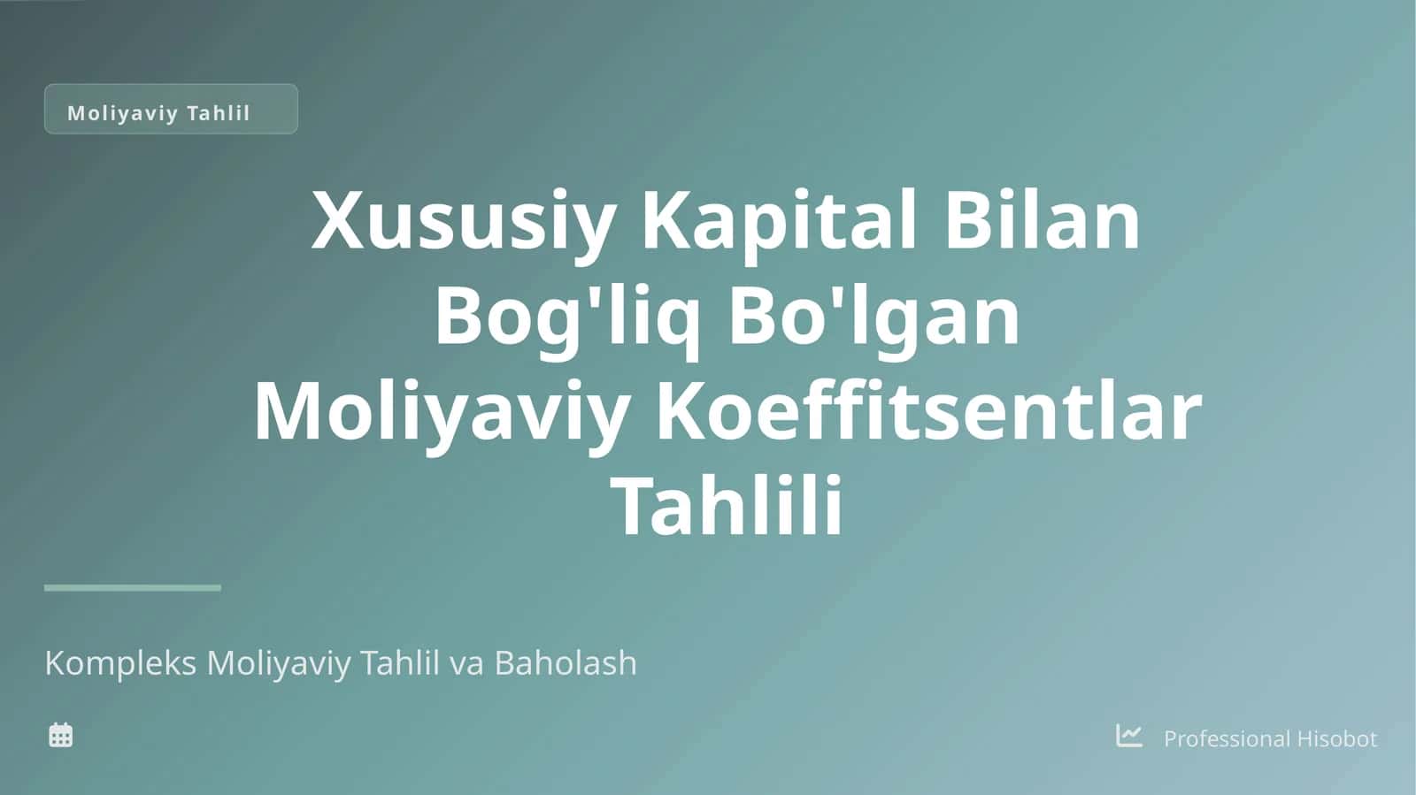 Xususiy kapital bilan bog'liq bolgan moliyaviy koeffitsentlar tahlili 1