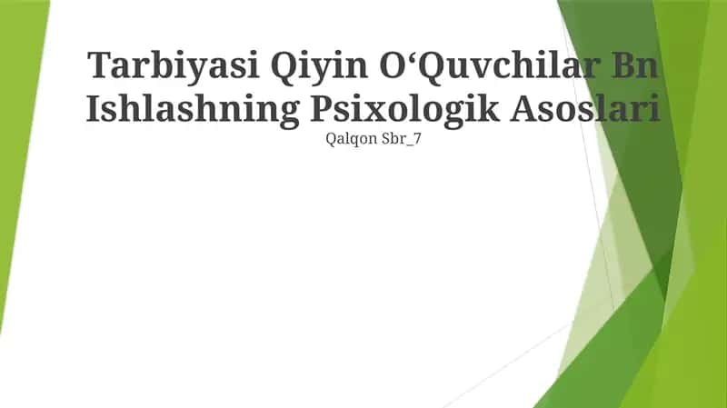 Tarbiyasi Qiyin OʻQuvchilar Bn Ishlashning Psixologik Asoslari 1