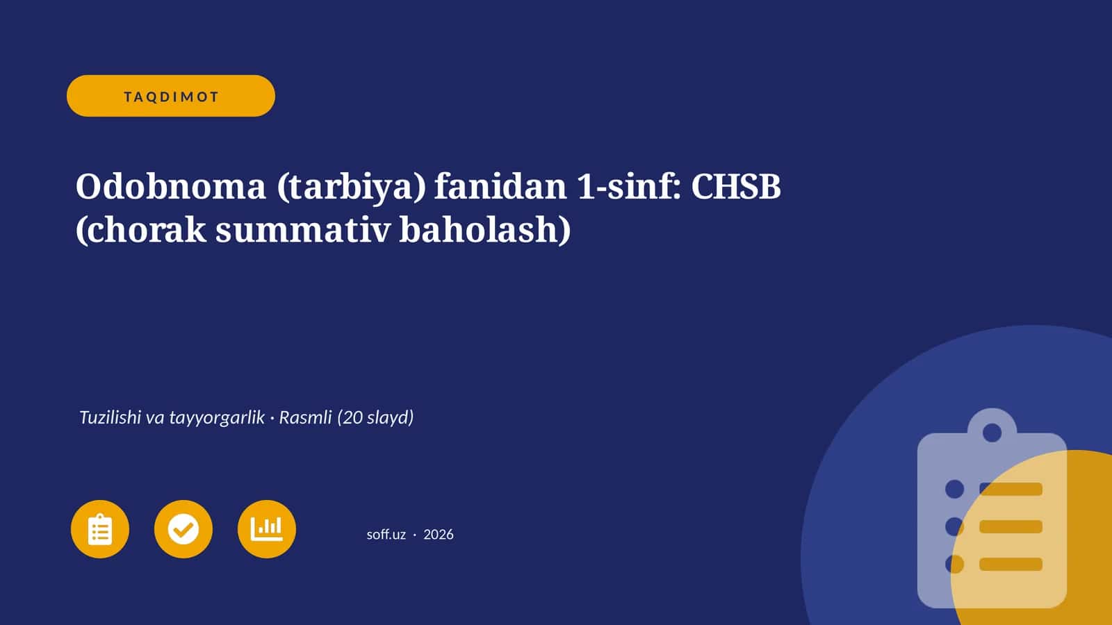 Odobnoma (tarbiya) fanidan 1-sinf: CHSB (chorak summativ baholash) 1