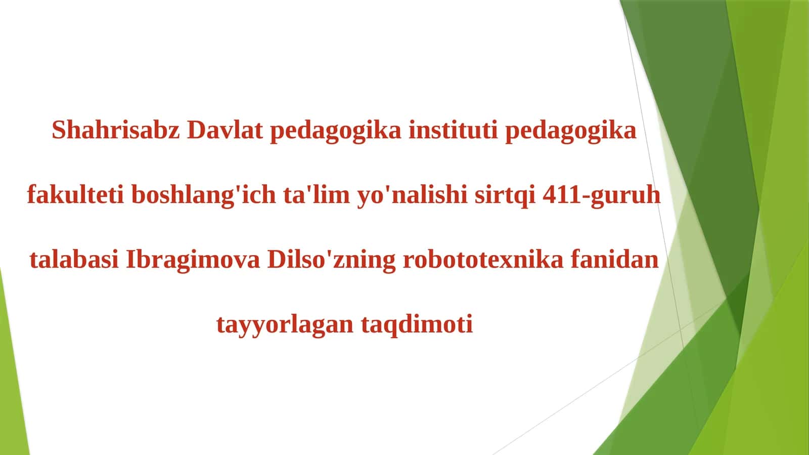 Ibragimova Dilso'zning robototexnika fanidan tayyorlagantaqdimoti 1