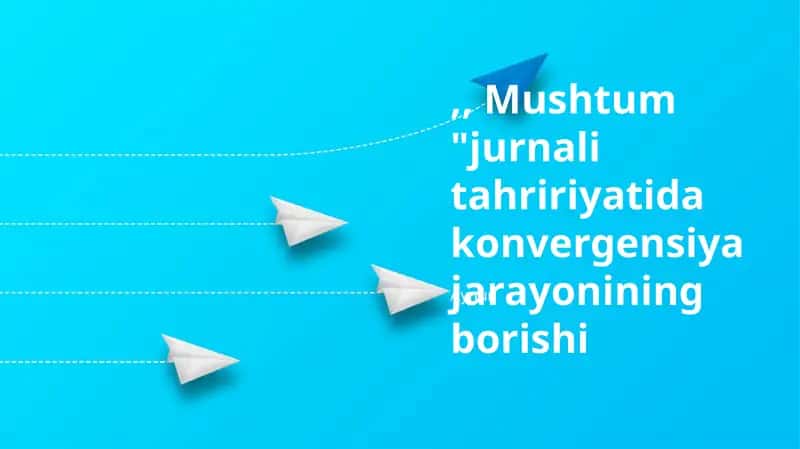 Mushtum jurnalining Tahririyat Evolyutsiyasi 1