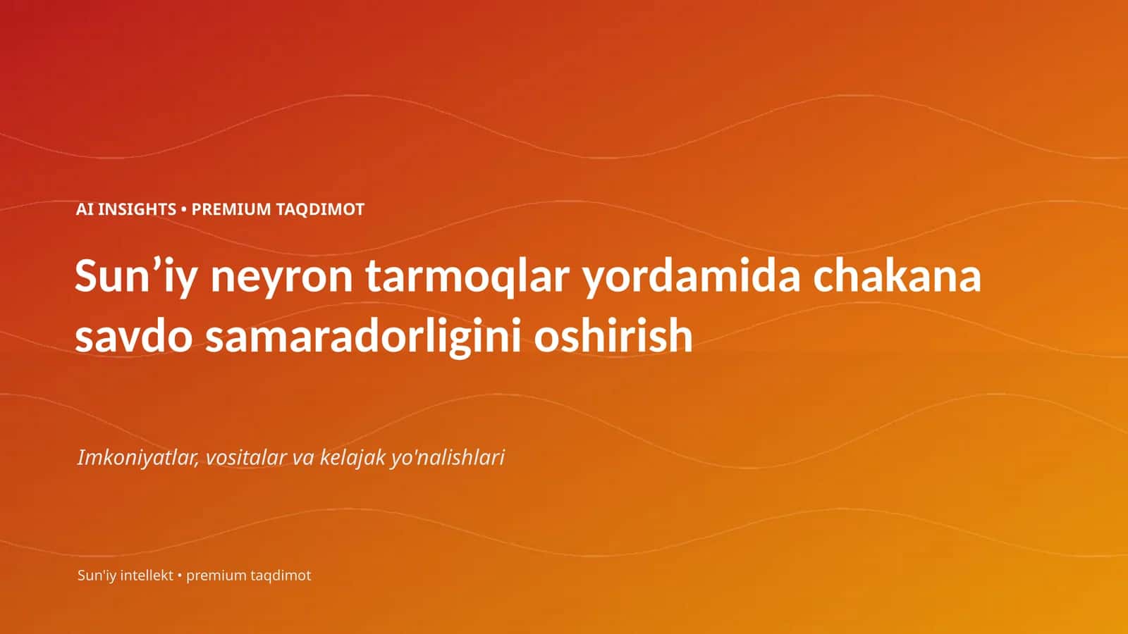 Sunʼiy neyron tarmoqlar yordamida chakana savdo samaradorligini oshirish 1