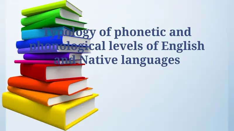 Typology of phonetic and phonological levels of English and Native languages 1