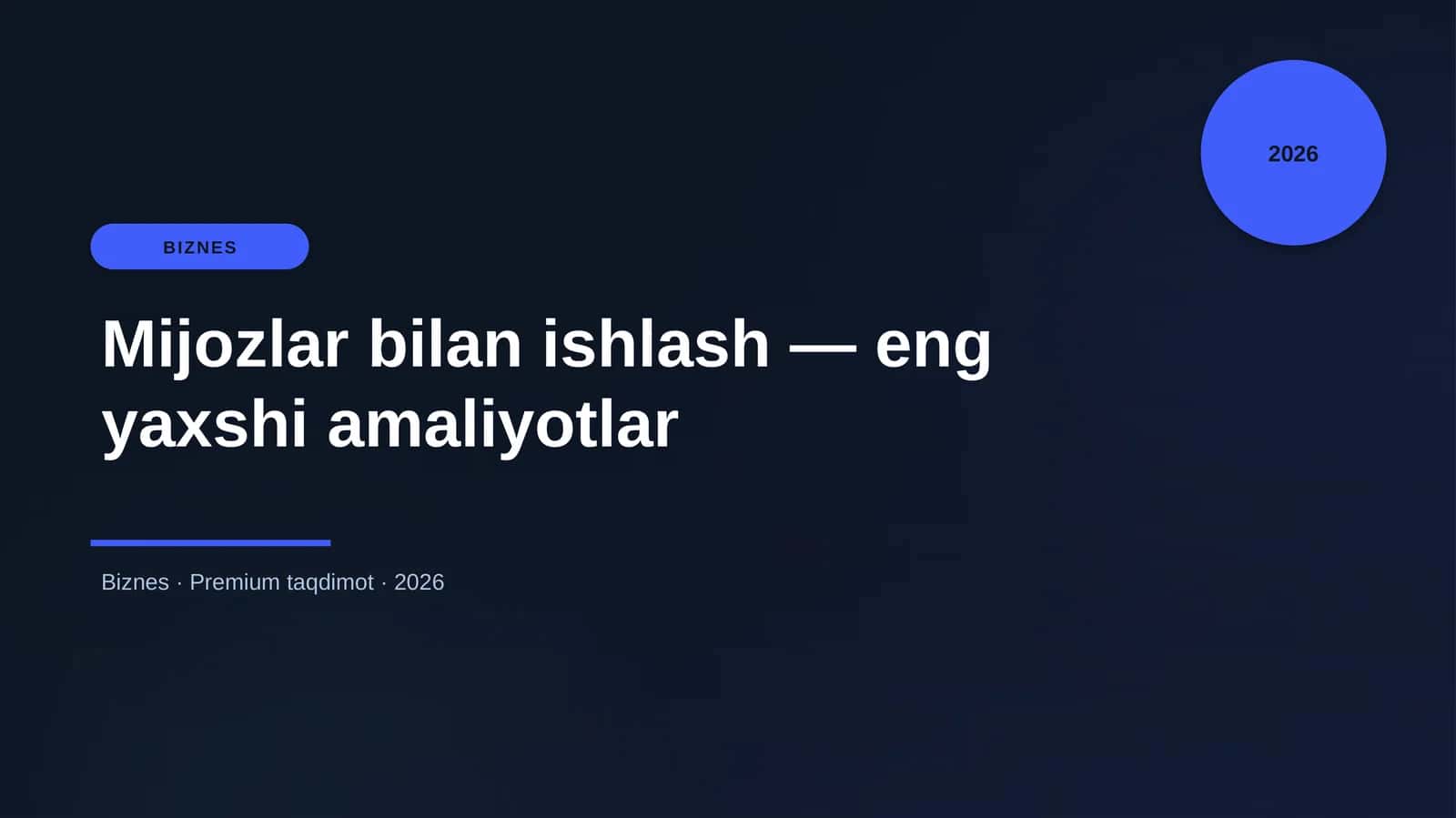 Mijozlar bilan ishlash — eng yaxshi amaliyotlar 1