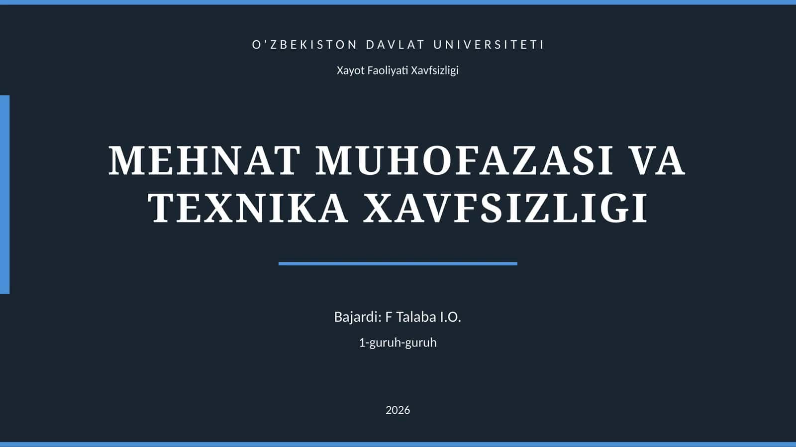 MEHNAT MUHOFAZASI VA TEXNIKA XAVFSIZLIGI 1