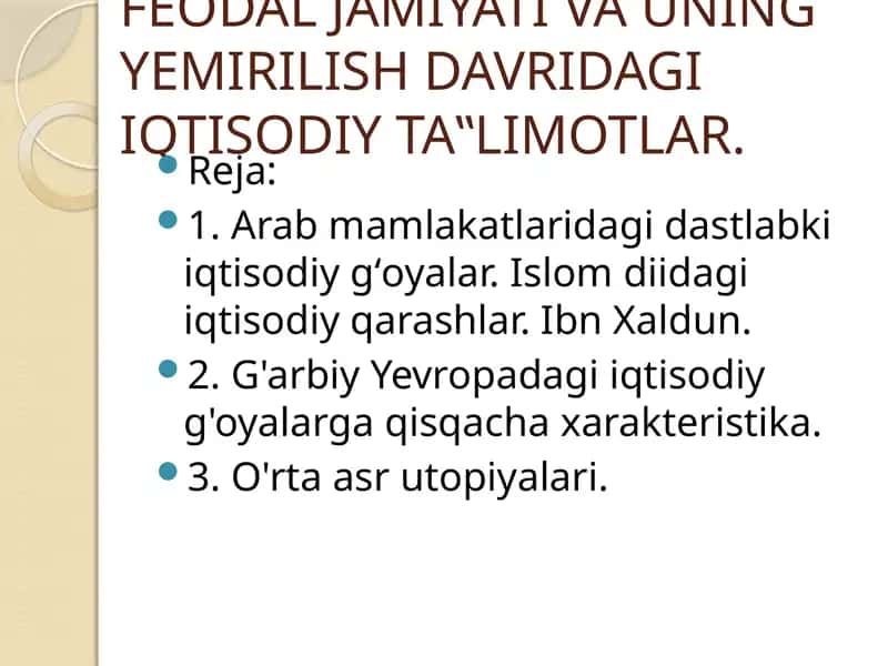 FEODAL JAMIYATI VA UNING YEMIRILISH DAVRIDAGI IQTISODIY TA‟LIMOTLAR 1