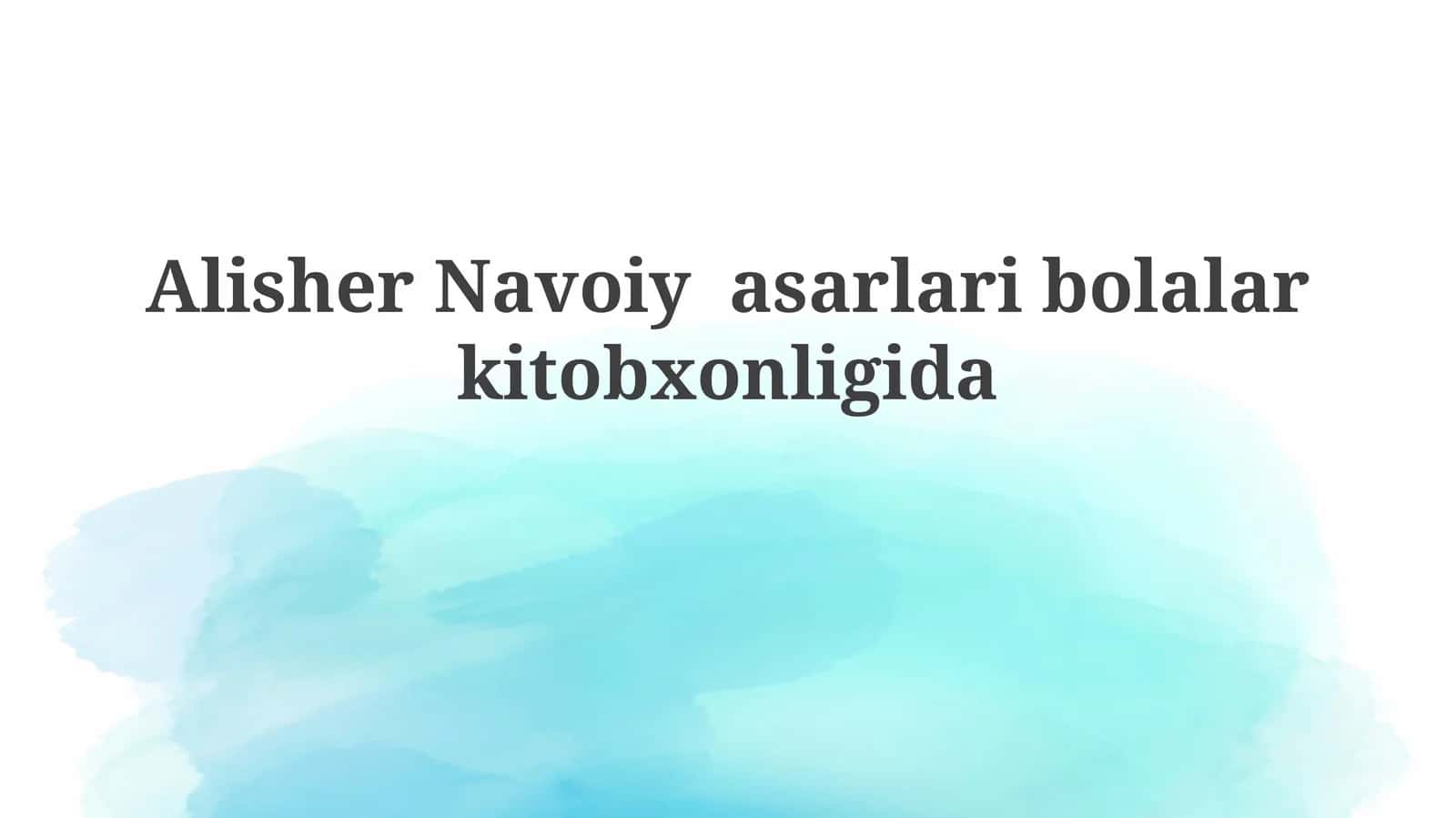 Alisher Navoiy asarlari bolalar kitobxonligida 1